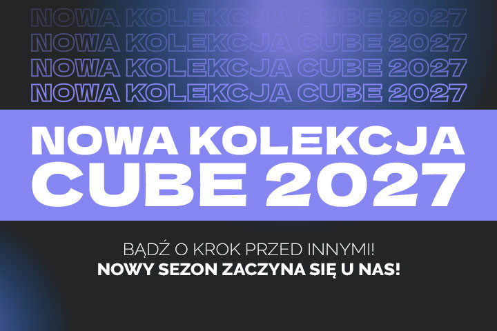 Najnowsza kolekcja Cube 2027!